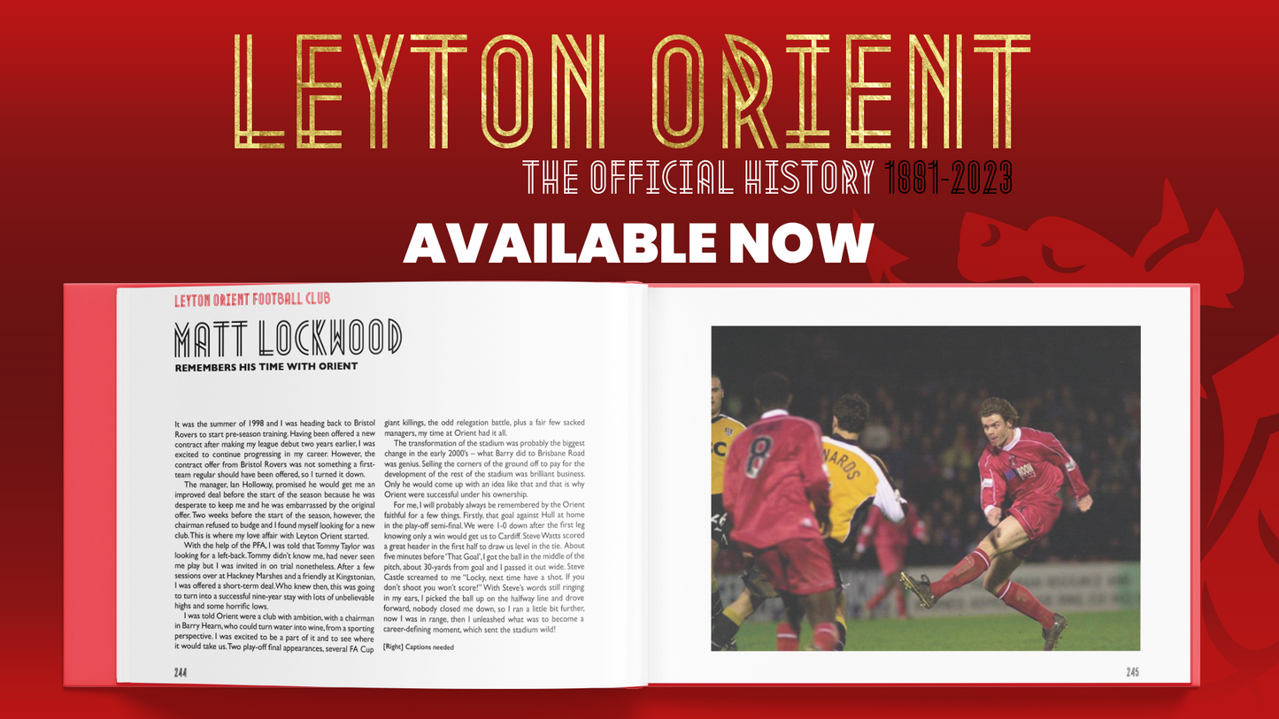LEYTON ORIENT - OFFICIAL HISTORY BOOK 1881-2023
